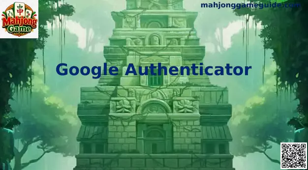 Google Authenticator en Mahjong Game México