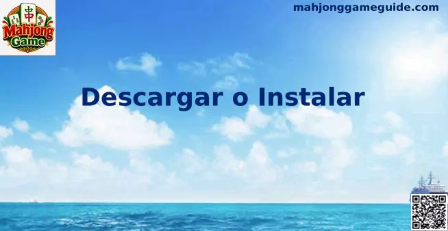 Guía oficial para descargar o instalar Mahjong de forma segura en dispositivos móviles y computadoras