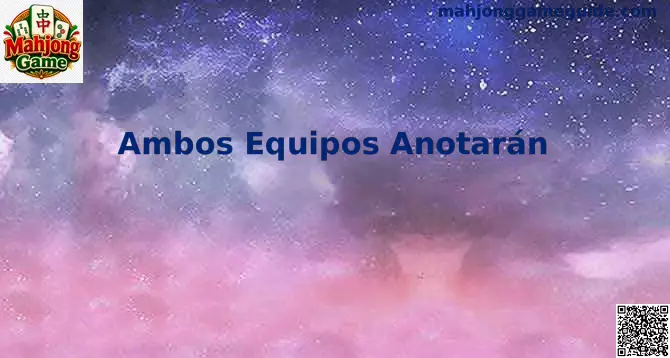 Guía de Ambos Equipos Anotarán en el Fútbol Profesional