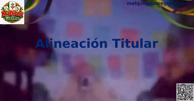 Estrategia de Alineación Titular en el Mundial