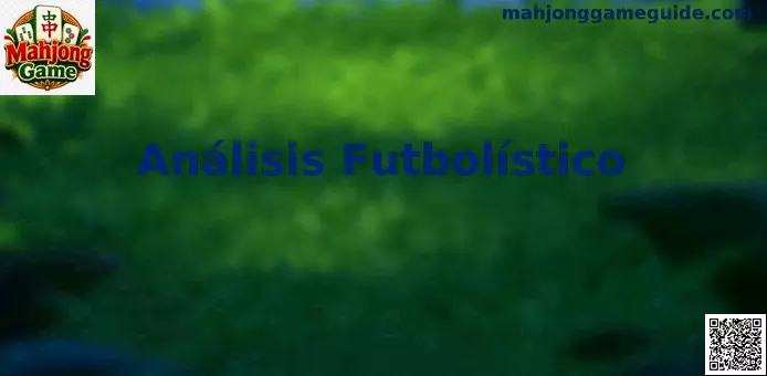Análisis Futbolístico moderno en contexto táctico