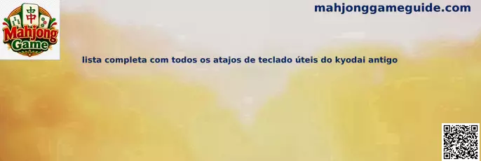 Lista de atajos de teclado útiles de Kyodai Mahjong antiguo