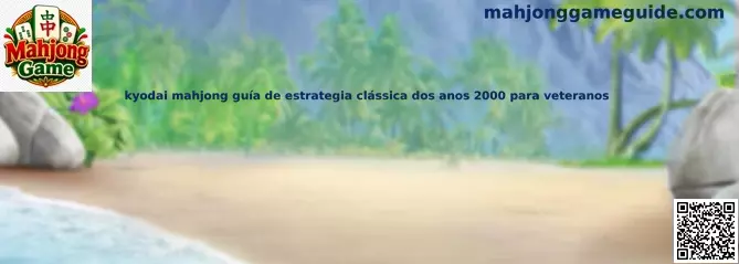 Guía clásica de Kyodai Mahjong para veteranos
