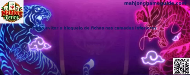 Estrategia para evitar bloqueo de fichas inferiores en Mahjong