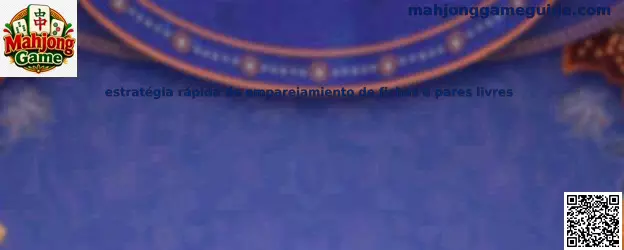 Estrategia rápida de emparejamiento de fichas de Mahjong