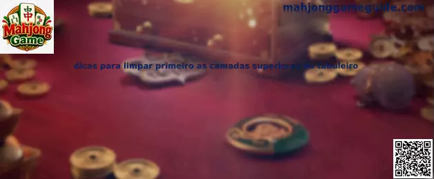 Estrategia para limpiar capas superiores del tablero Mahjong