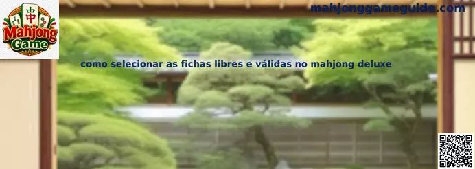 Guía para seleccionar fichas libres en Mahjong Deluxe
