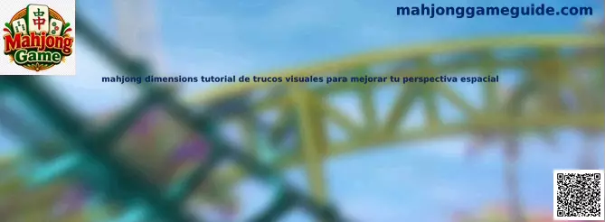 Mahjong Dimensions tutorial de trucos visuales para mejorar la perspectiva espacial