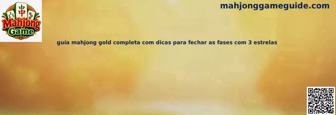 Guía de Mahjong Gold para completar fases con tres estrellas