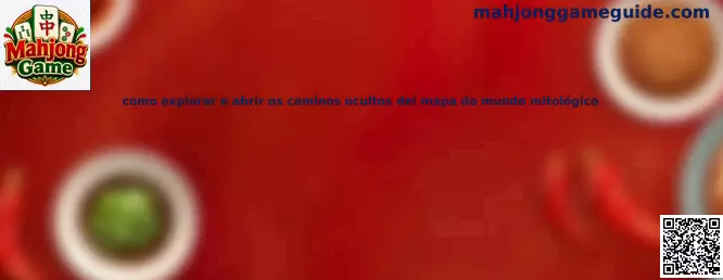 Exploración de caminos ocultos del mapa mitológico en Mahjong Game