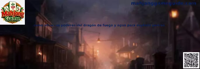 Poderes del dragón de fuego y agua en Mahjong Quest