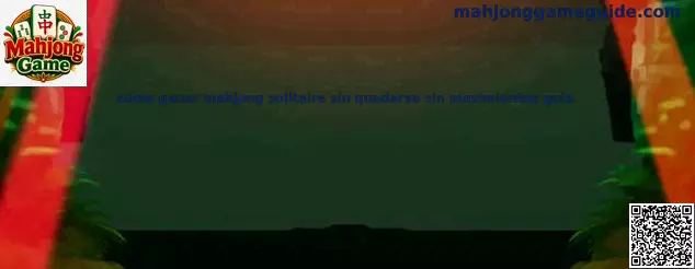 Guía para ganar Mahjong Solitaire sin quedarse sin movimientos