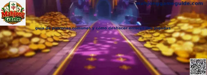Guía de patrones comunes en Mahjong Solitaire