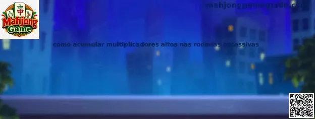 Guía de multiplicadores altos en Mahjong Game