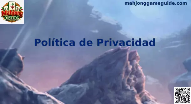 Privacidad y protección de datos en Mahjong Game México