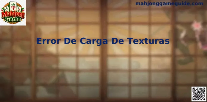 Error De Carga De Texturas Mahjong Game