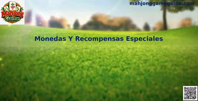 Guía de Monedas Y Recompensas Especiales en Mahjong Game para México