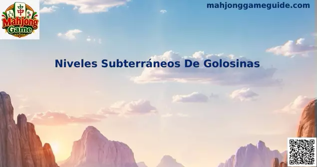 Niveles Subterráneos De Golosinas