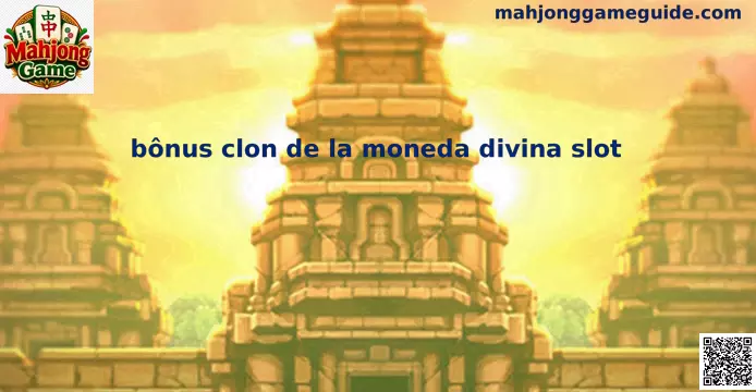 bônus clon de la moneda divina slot guía México
