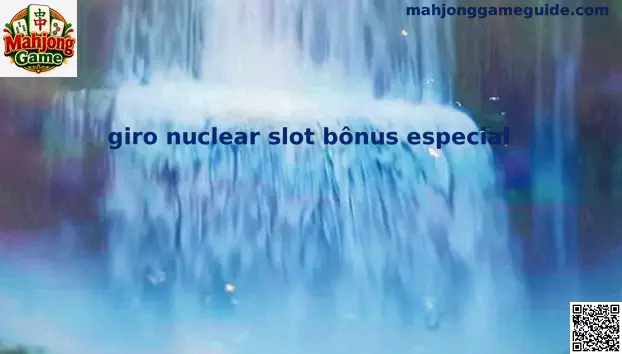 giro nuclear slot bonus especial